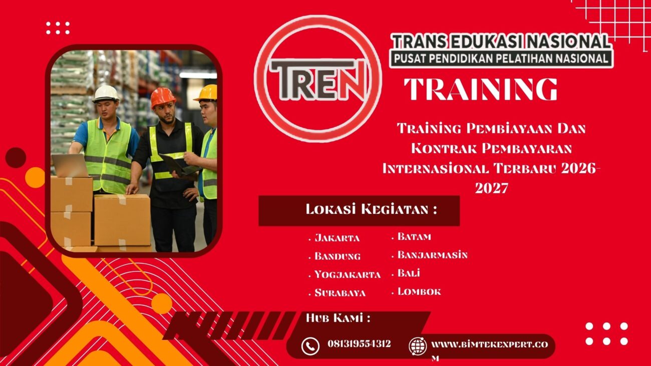 Training Pembiayaan Dan Kontrak Pembayaran Internasional Terbaru 2026–2027