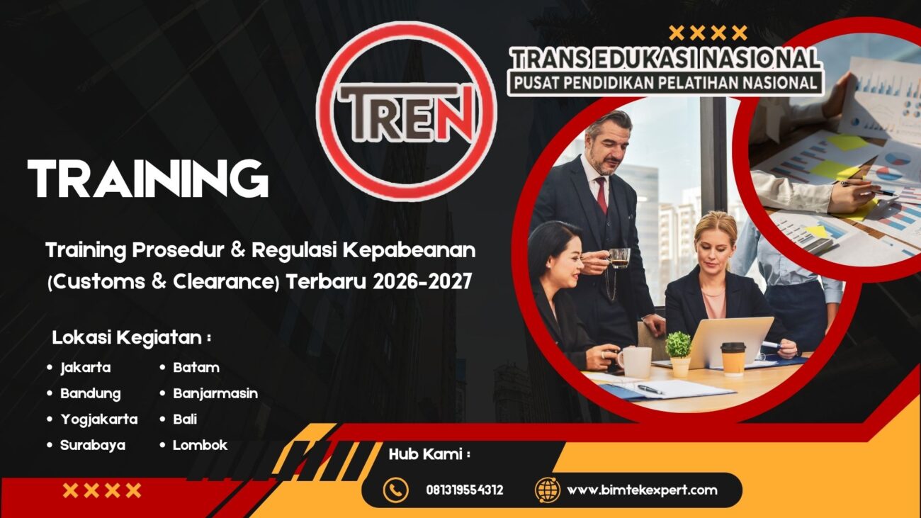 Training Prosedur & Regulasi Kepabeanan (Customs & Clearance) Terbaru 2026–2027