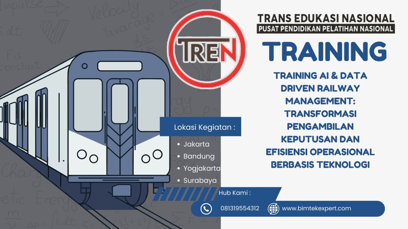 TRAINING AI & DATA DRIVEN RAILWAY MANAGEMENT: TRANSFORMASI PENGAMBILAN KEPUTUSAN DAN EFISIENSI OPERASIONAL BERBASIS TEKNOLOGI