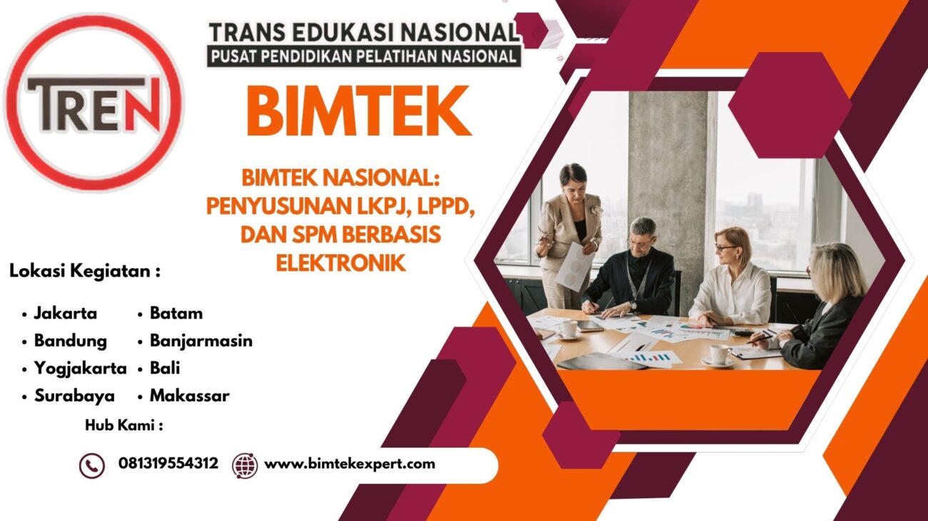 Bimtek Nasional: Penyusunan LKPJ, LPPD, dan SPM Berbasis Elektronik