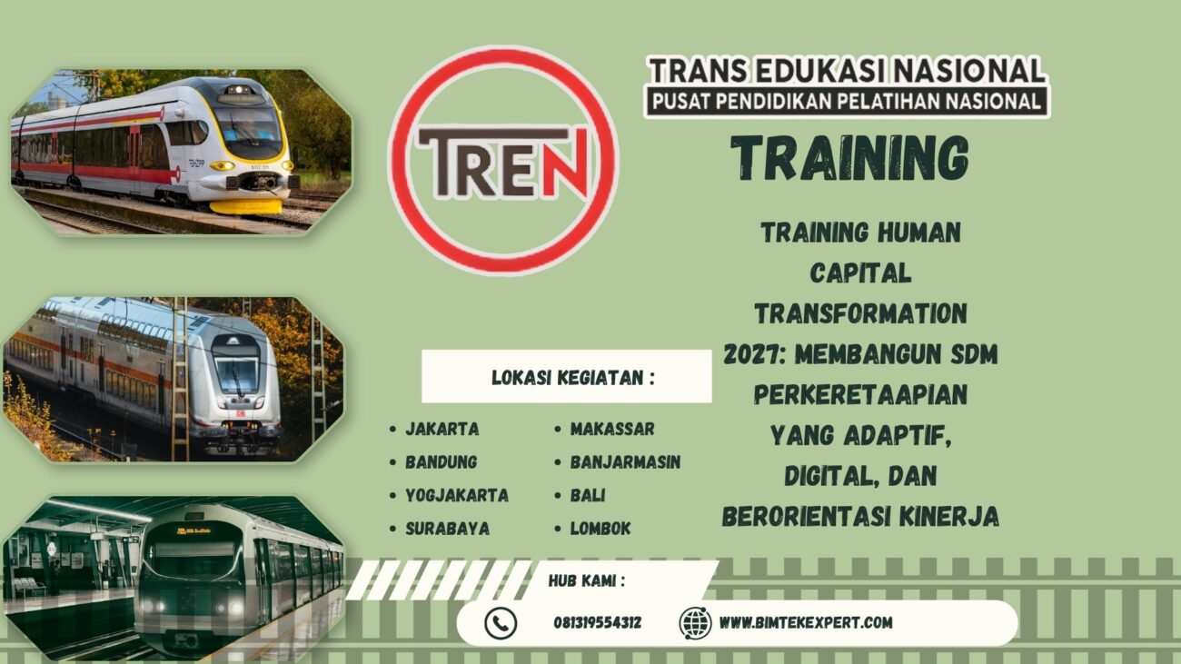 TRAINING HUMAN CAPITAL TRANSFORMATION 2027: MEMBANGUN SDM PERKERETAAPIAN YANG ADAPTIF, DIGITAL, DAN BERORIENTASI KINERJA