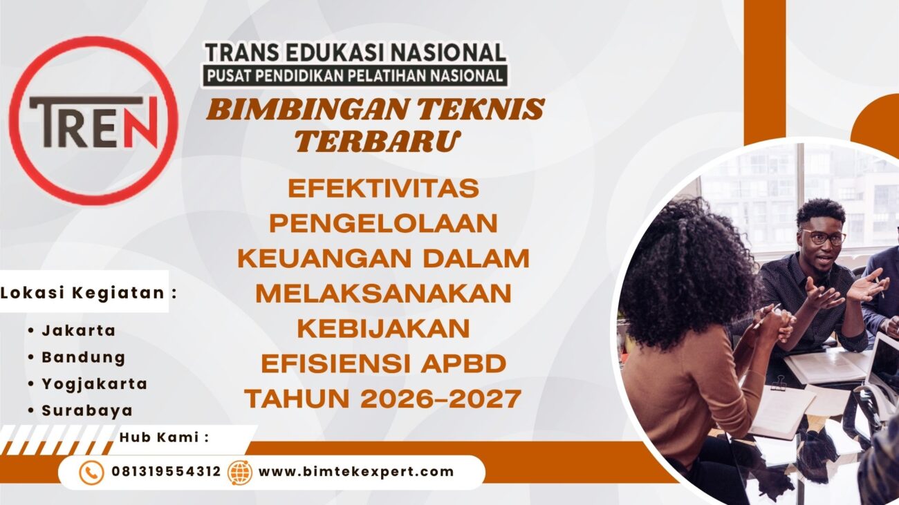 BIMBINGAN TEKNIS (BIMTEK) NASIONAL EFEKTIVITAS PENGELOLAAN KEUANGAN DALAM MELAKSANAKAN KEBIJAKAN EFISIENSI APBD TAHUN 2026–2027