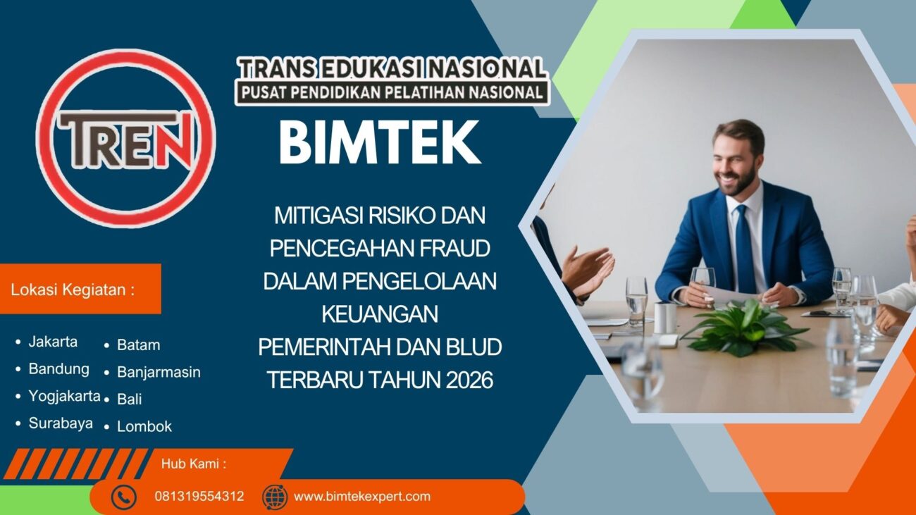 BIMTEK NASIONAL 2026 MITIGASI RISIKO DAN PENCEGAHAN FRAUD DALAM PENGELOLAAN KEUANGAN PEMERINTAH DAN BLUD TERBARU TAHUN 2026
