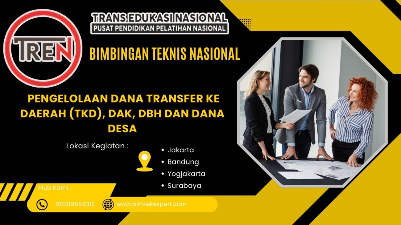JADWAL INFO TERBARU BIMTEK NASIONAL PENGELOLAAN DANA TRANSFER KE DAERAH (TKD), DAK, DBH DAN DANA DESA