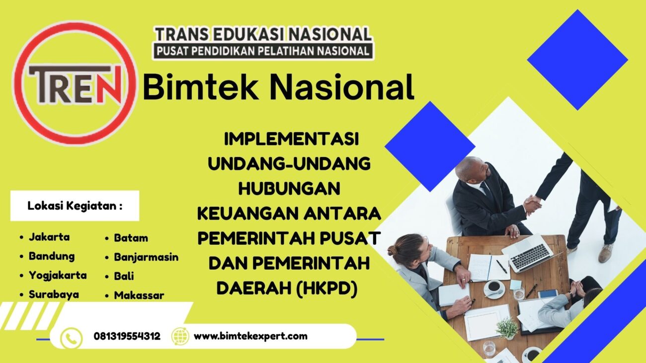 BIMTEK NASIONAL IMPLEMENTASI UNDANG-UNDANG HUBUNGAN KEUANGAN ANTARA PEMERINTAH PUSAT DAN PEMERINTAH DAERAH (HKPD)