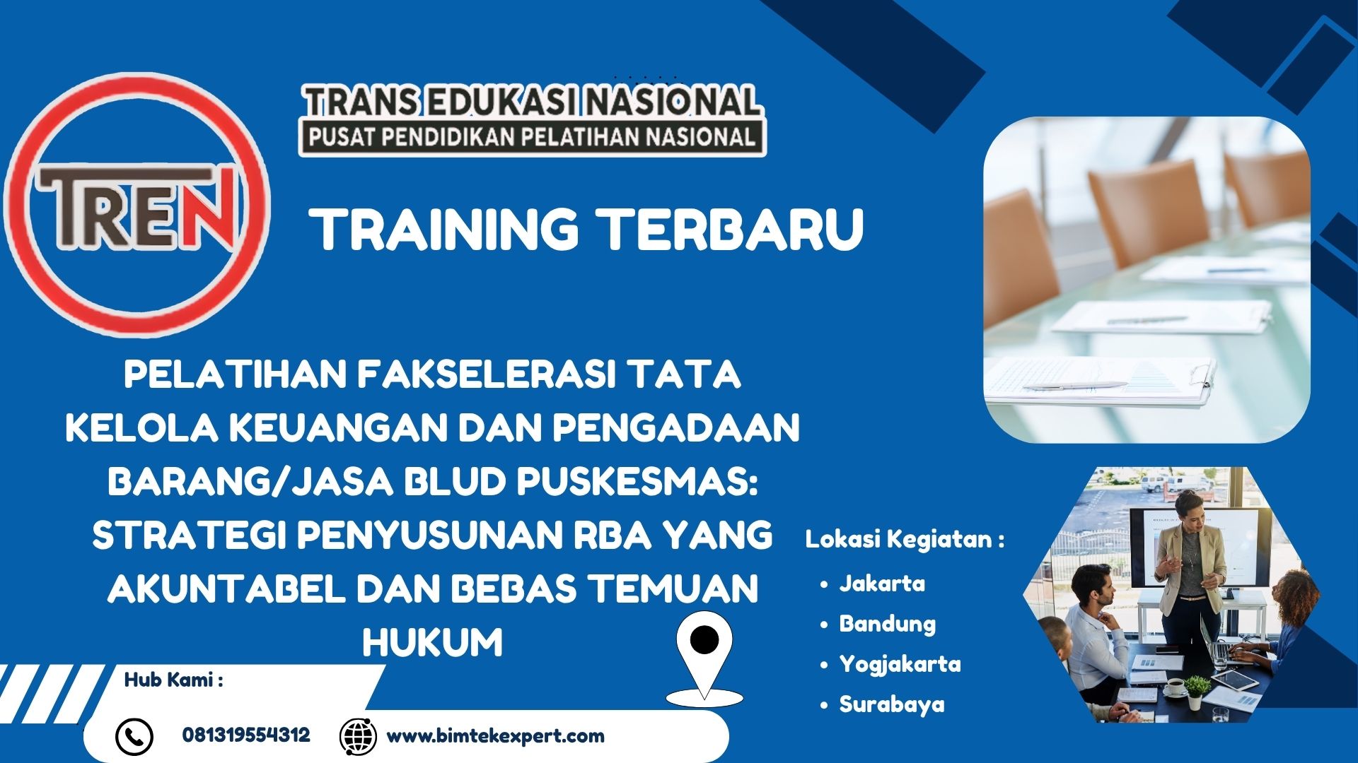 PELATIHAN  FAKSELERASI TATA KELOLA KEUANGAN DAN PENGADAAN BARANG/JASA BLUD PUSKESMAS: STRATEGI PENYUSUNAN RBA YANG AKUNTABEL DAN BEBAS TEMUAN HUKUM