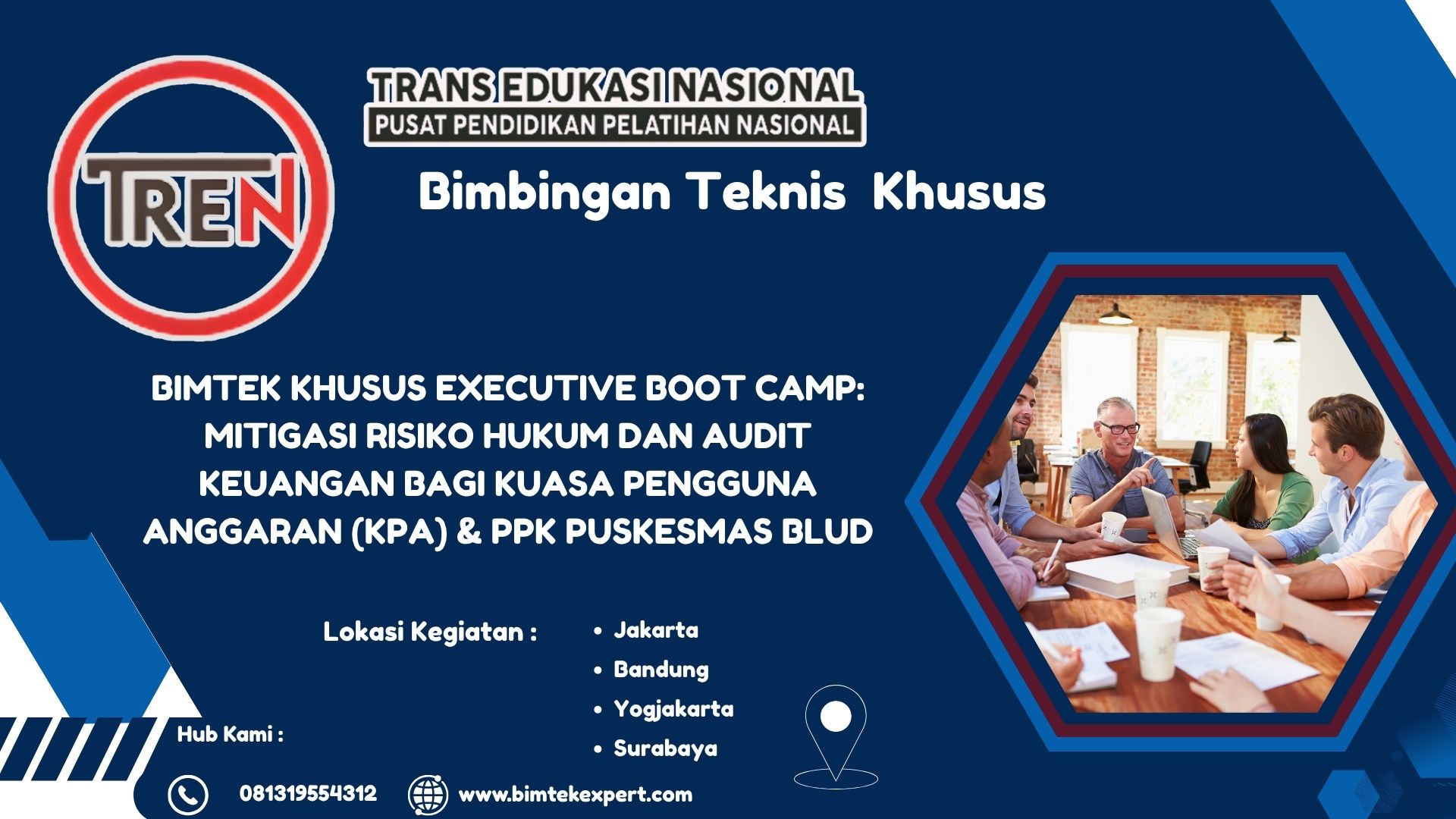 BIMTEK KHUSUS EXECUTIVE BOOT CAMP: MITIGASI RISIKO HUKUM DAN AUDIT KEUANGAN BAGI KUASA PENGGUNA ANGGARAN (KPA) & PPK PUSKESMAS BLUD