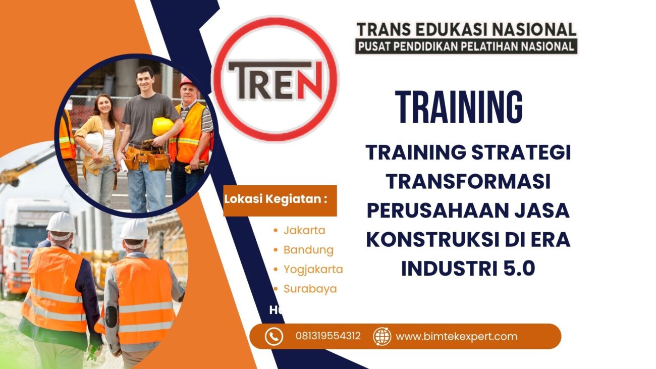 TRAINING STRATEGI TRANSFORMASI PERUSAHAAN JASA KONSTRUKSI DI ERA INDUSTRI 5.0