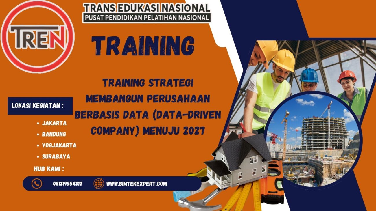 TRAINING STRATEGI MEMBANGUN PERUSAHAAN BERBASIS DATA (DATA-DRIVEN COMPANY) MENUJU 2027