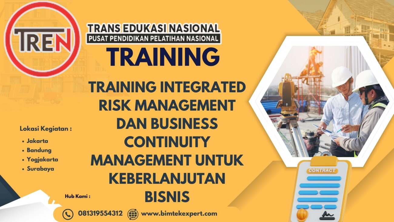 TRAINING INTEGRATED RISK MANAGEMENT DAN BUSINESS CONTINUITY MANAGEMENT UNTUK KEBERLANJUTAN BISNIS