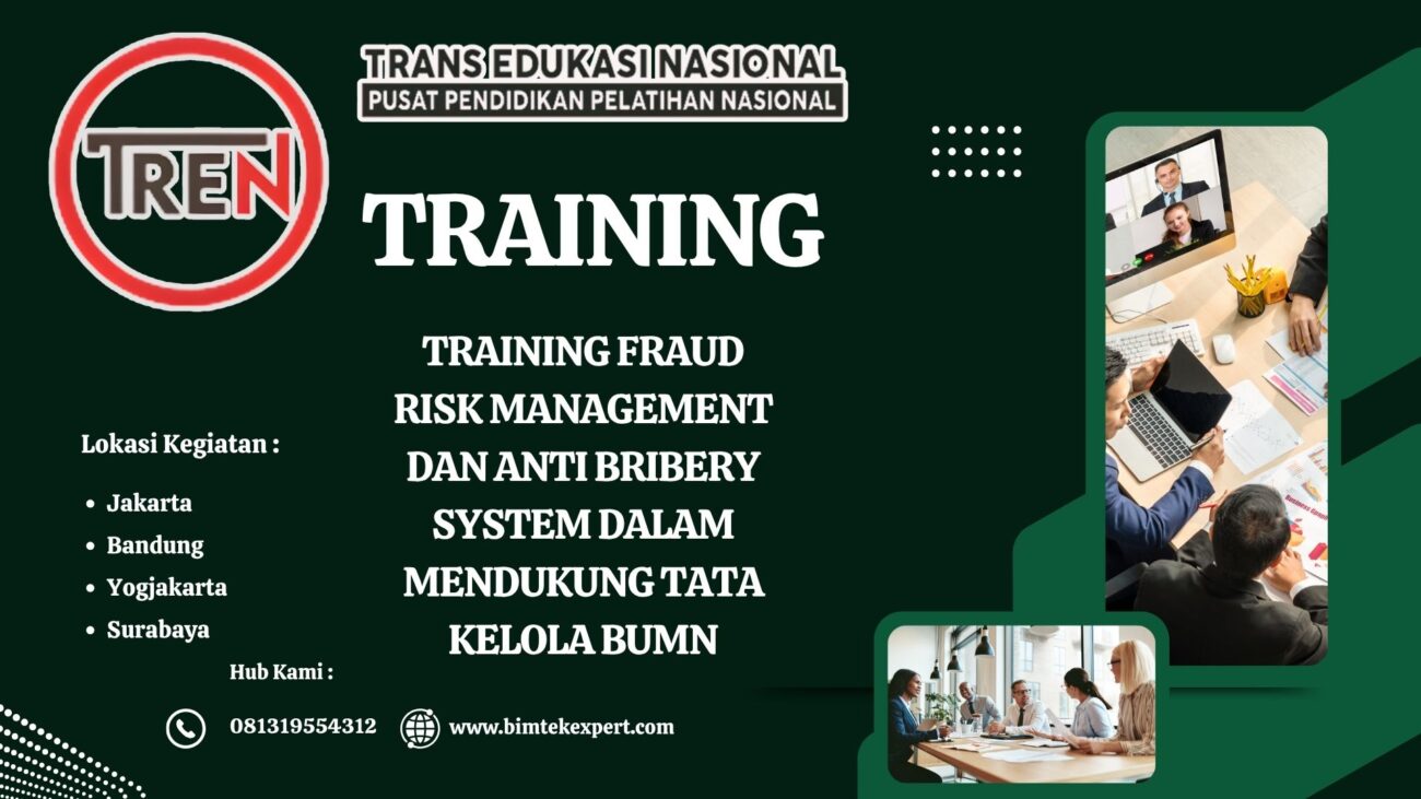 TRAINING FRAUD RISK MANAGEMENT DAN ANTI BRIBERY SYSTEM DALAM MENDUKUNG TATA KELOLA BUMN