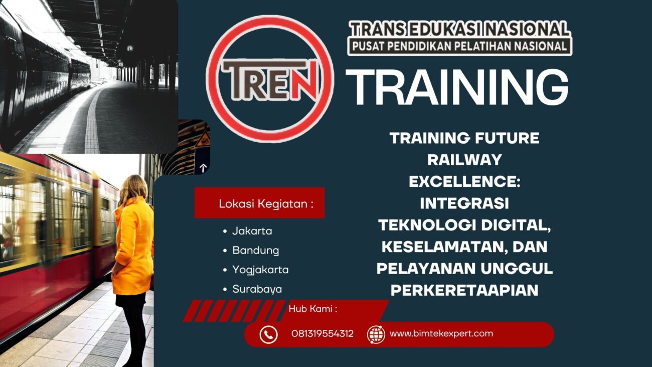 TRAINING FUTURE RAILWAY EXCELLENCE: INTEGRASI TEKNOLOGI DIGITAL, KESELAMATAN, DAN PELAYANAN UNGGUL PERKERETAAPIAN