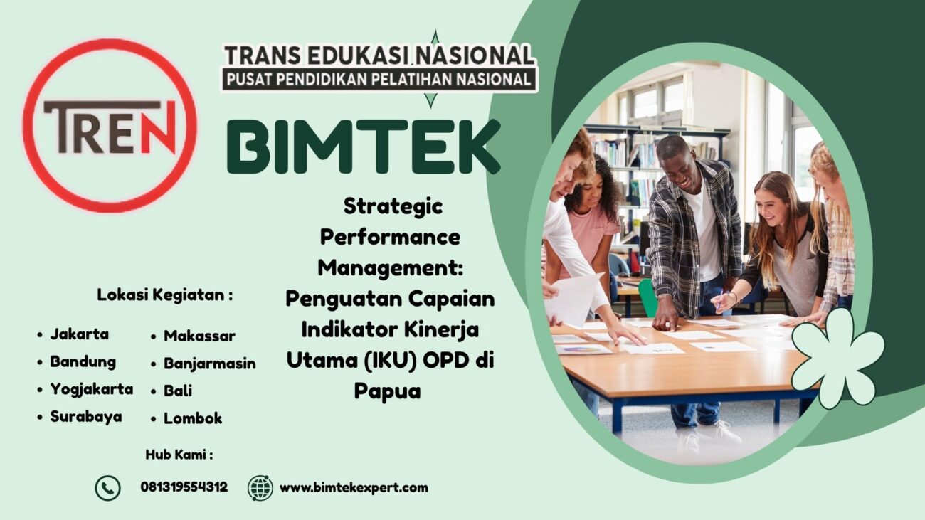 Bimbingan Teknis Strategic Performance Management: Penguatan Capaian Indikator Kinerja Utama (IKU) OPD di Papua