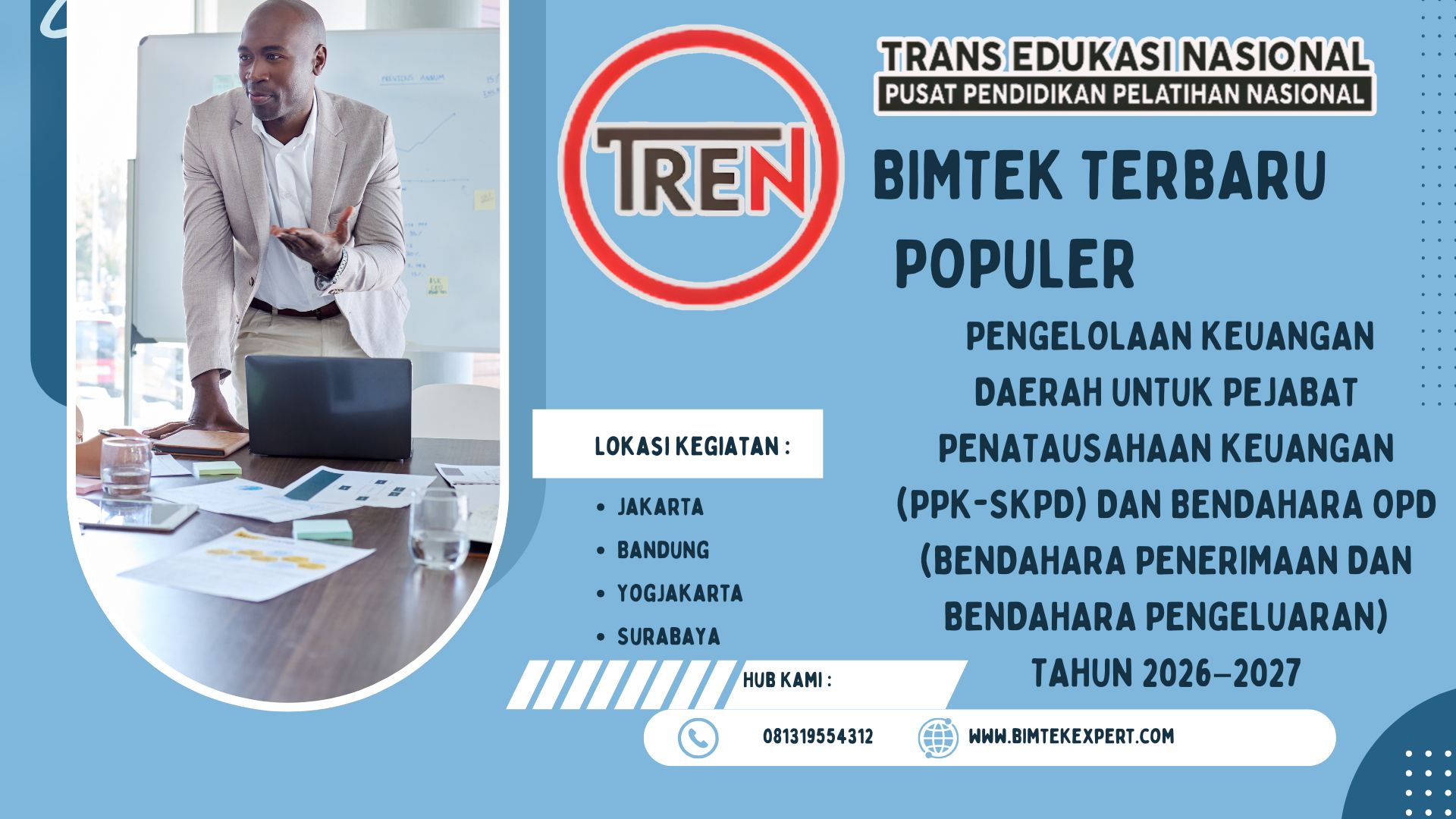 BIMTEK PENGELOLAAN KEUANGAN DAERAH UNTUK PEJABAT PENATAUSAHAAN KEUANGAN (PPK-SKPD) DAN BENDAHARA OPD (BENDAHARA PENERIMAAN DAN BENDAHARA PENGELUARAN) TAHUN 2026–2027