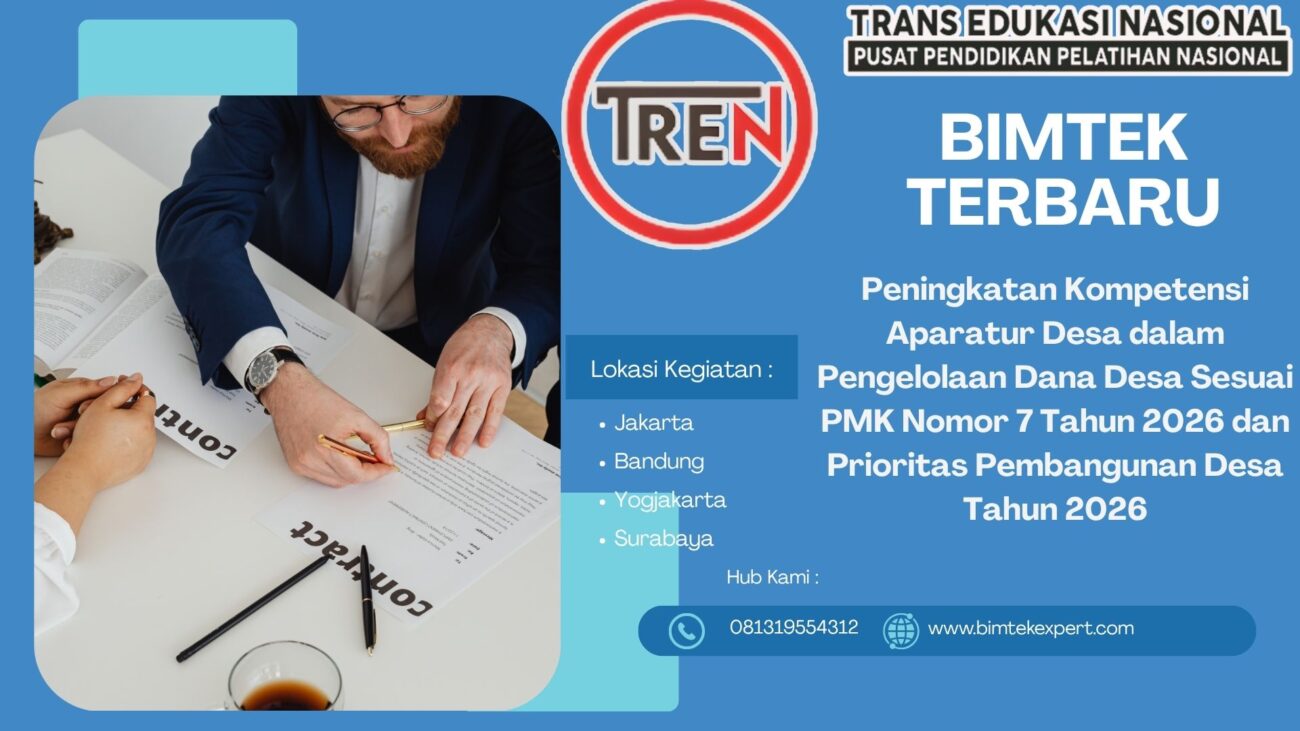 BIMBINGAN TEKNIS NASIONAL Peningkatan Kompetensi Aparatur Desa dalam Pengelolaan Dana Desa Sesuai PMK Nomor 7 Tahun 2026 dan Prioritas Pembangunan Desa Tahun 2026