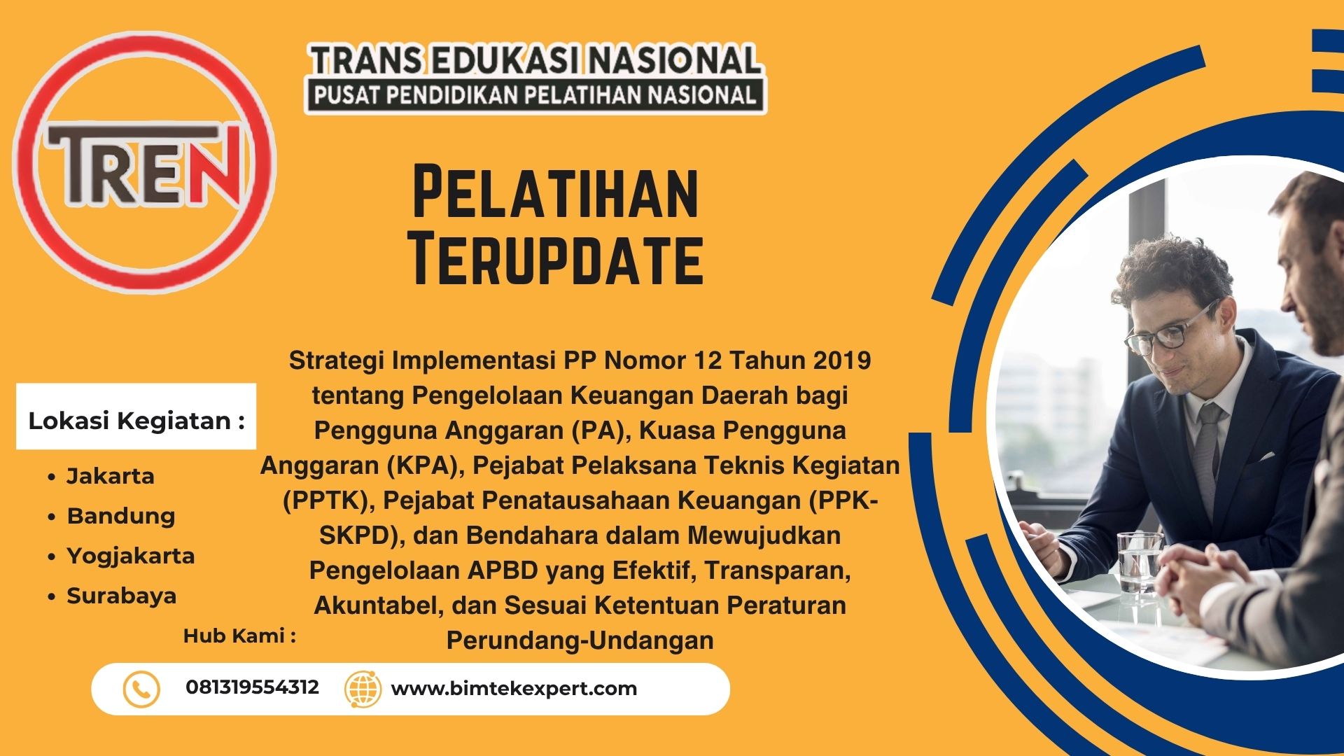 Pelatihan Strategi Implementasi PP Nomor 12 Tahun 2019 tentang Pengelolaan Keuangan Daerah bagi Pengguna Anggaran (PA), Kuasa Pengguna Anggaran (KPA), Pejabat Pelaksana Teknis Kegiatan (PPTK), Pejabat Penatausahaan Keuangan (PPK-SKPD), dan Bendahara dalam Mewujudkan Pengelolaan APBD yang Efektif, Transparan, Akuntabel, dan Sesuai Ketentuan Peraturan Perundang-Undangan