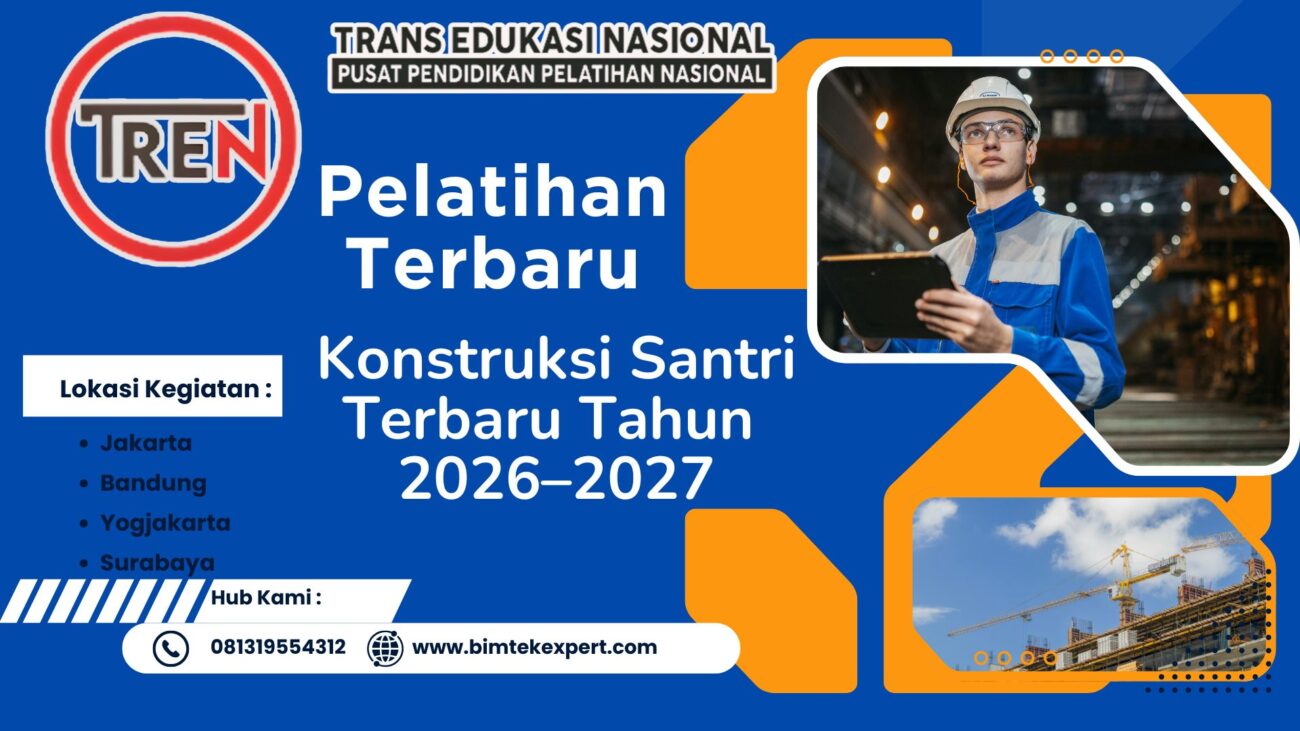 Pelatihan Konstruksi Santri Terbaru Tahun 2026–2027