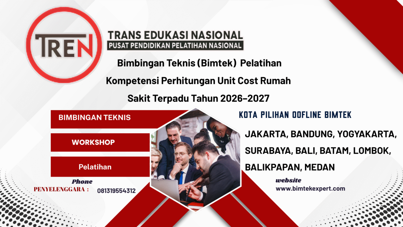 Jadwal Bimbingan Teknis (Bimtek) Pelatihan Kompetensi Perhitungan Unit Cost Rumah Sakit Terpadu Tahun 2026–2027