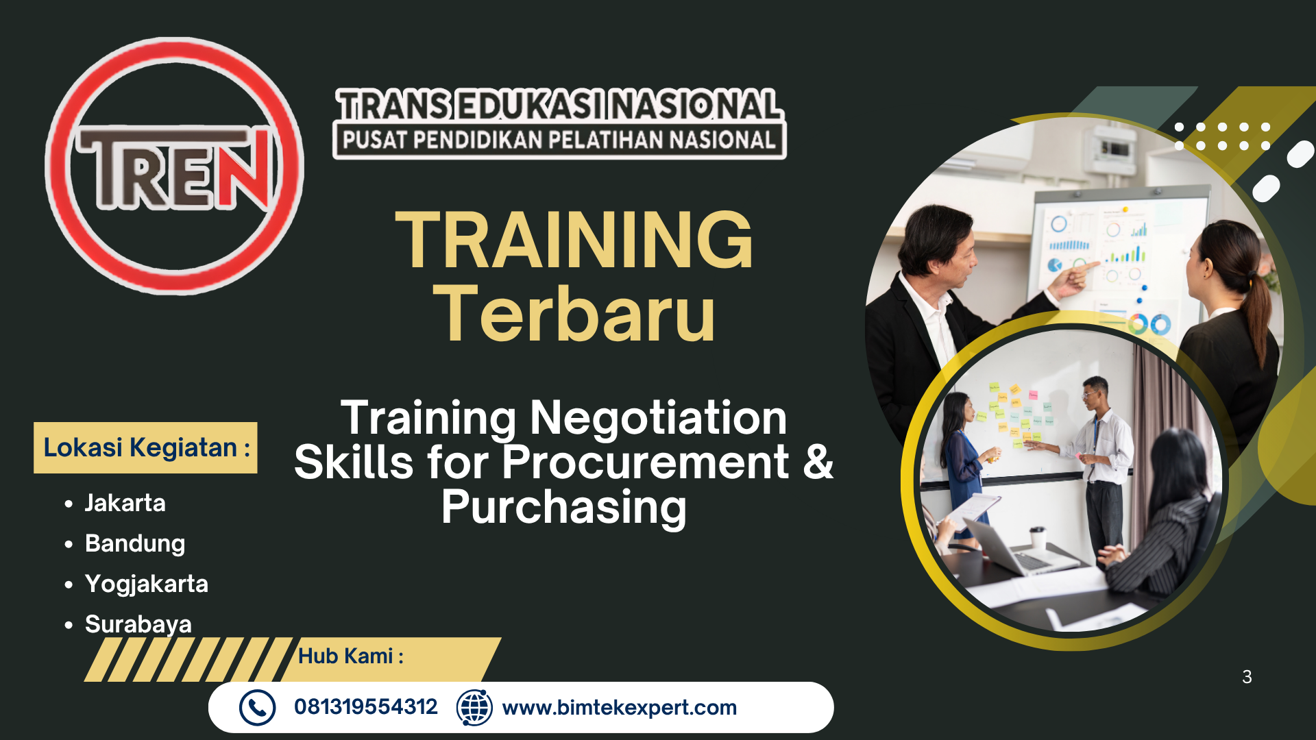 TRAINING Terbaru Lokasi Kegiatan : Jakarta Bandung Yogjakarta Surabaya Hub Kami : 081319554312 www.bimtekexpert.com Training Negotiation Skills for Procurement & Purchasing
