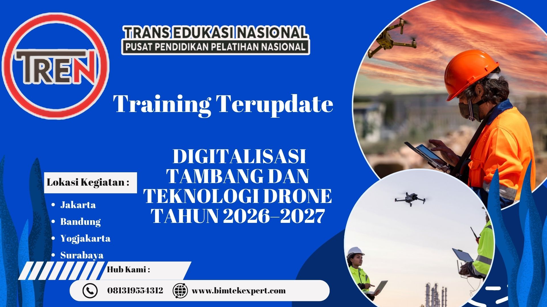 BIMTEK TRAINING DIGITALISASI TAMBANG DAN TEKNOLOGI DRONE TAHUN 2026–2027