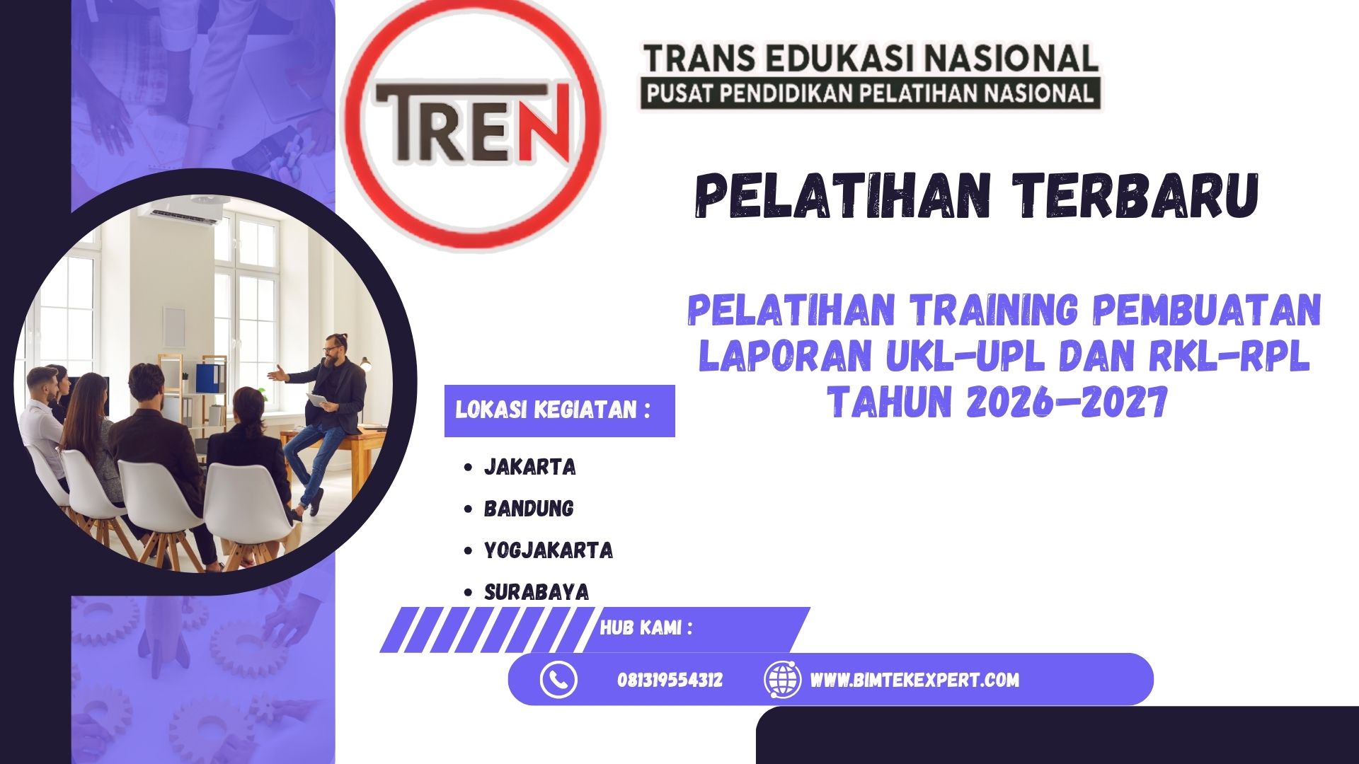 Pelatihan Terbaru Lokasi Kegiatan : Jakarta Bandung Yogjakarta Surabaya Hub Kami : 081319554312 www.bimtekexpert.com Pelatihan Training Pembuatan Laporan UKL-UPL dan RKL-RPL Tahun 2026–2027