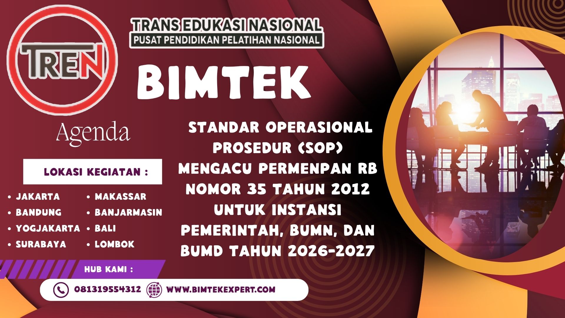 BIMTEK STANDAR OPERASIONAL PROSEDUR (SOP) MENGACU PERMENPAN RB NOMOR 35 TAHUN 2012 UNTUK INSTANSI PEMERINTAH, BUMN, DAN BUMD TAHUN 2026–2027
