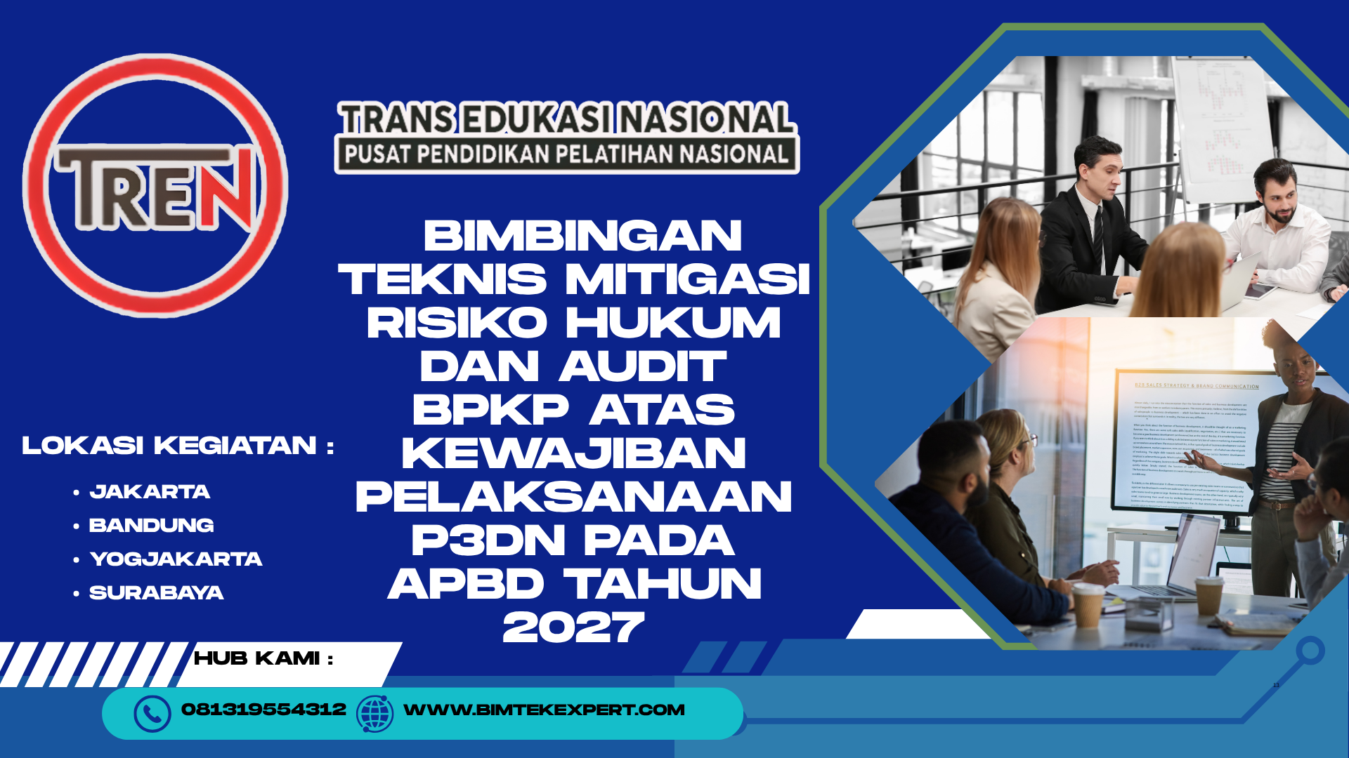 JADWAL BIMBINGAN TEKNIS MITIGASI RISIKO HUKUM DAN AUDIT BPKP ATAS KEWAJIBAN PELAKSANAAN P3DN PADA APBD TAHUN 2027