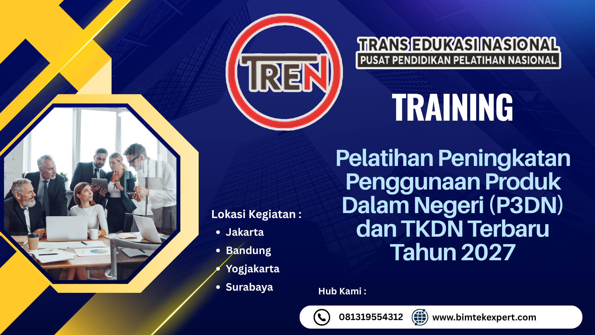 TRAINING Lokasi Kegiatan : Jakarta Bandung Yogjakarta Surabaya Hub Kami : 081319554312 www.bimtekexpert.com Pelatihan Peningkatan Penggunaan Produk Dalam Negeri (P3DN) dan TKDN Terbaru Tahun 2027
