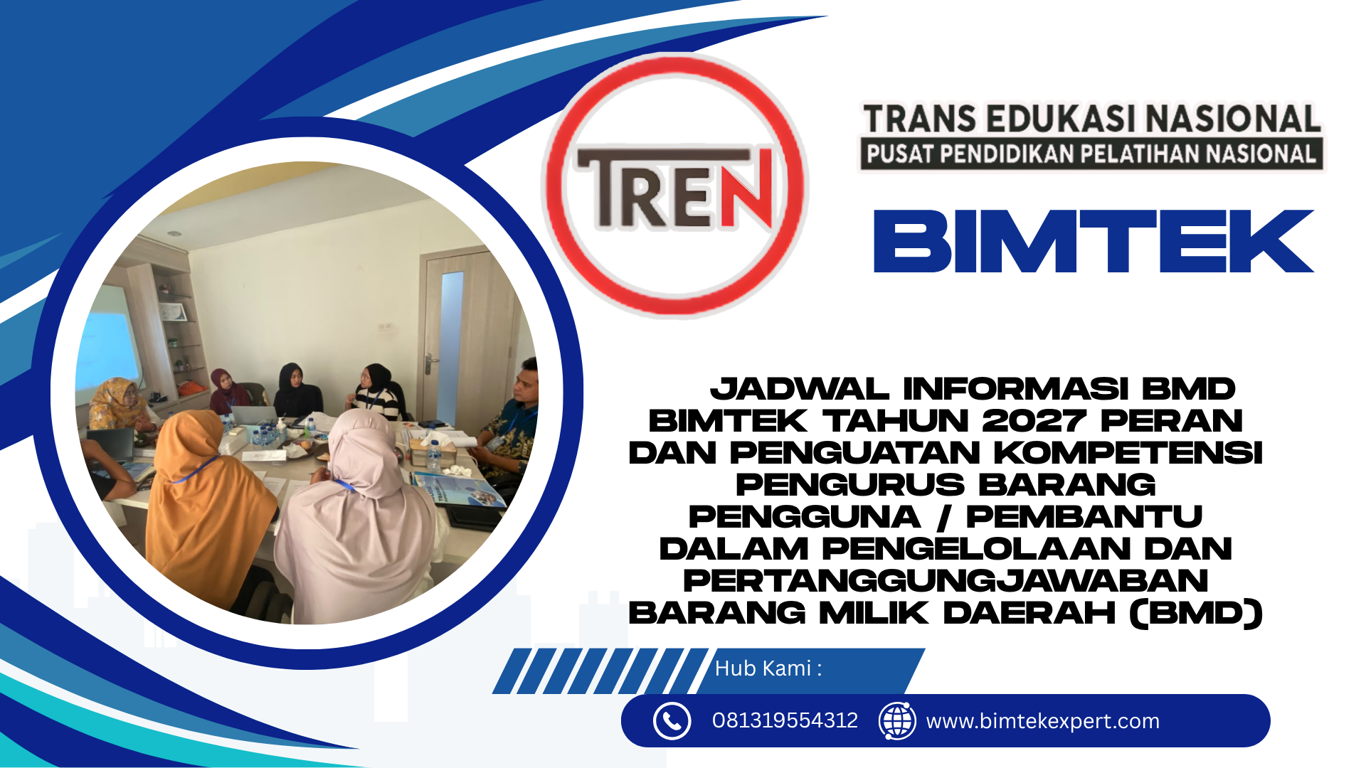 JADWAL INFORMASI BMD BIMTEK TAHUN 2027 PERAN DAN PENGUATAN KOMPETENSI PENGURUS BARANG PENGGUNA / PEMBANTU DALAM PENGELOLAAN DAN PERTANGGUNGJAWABAN BARANG MILIK DAERAH (BMD)