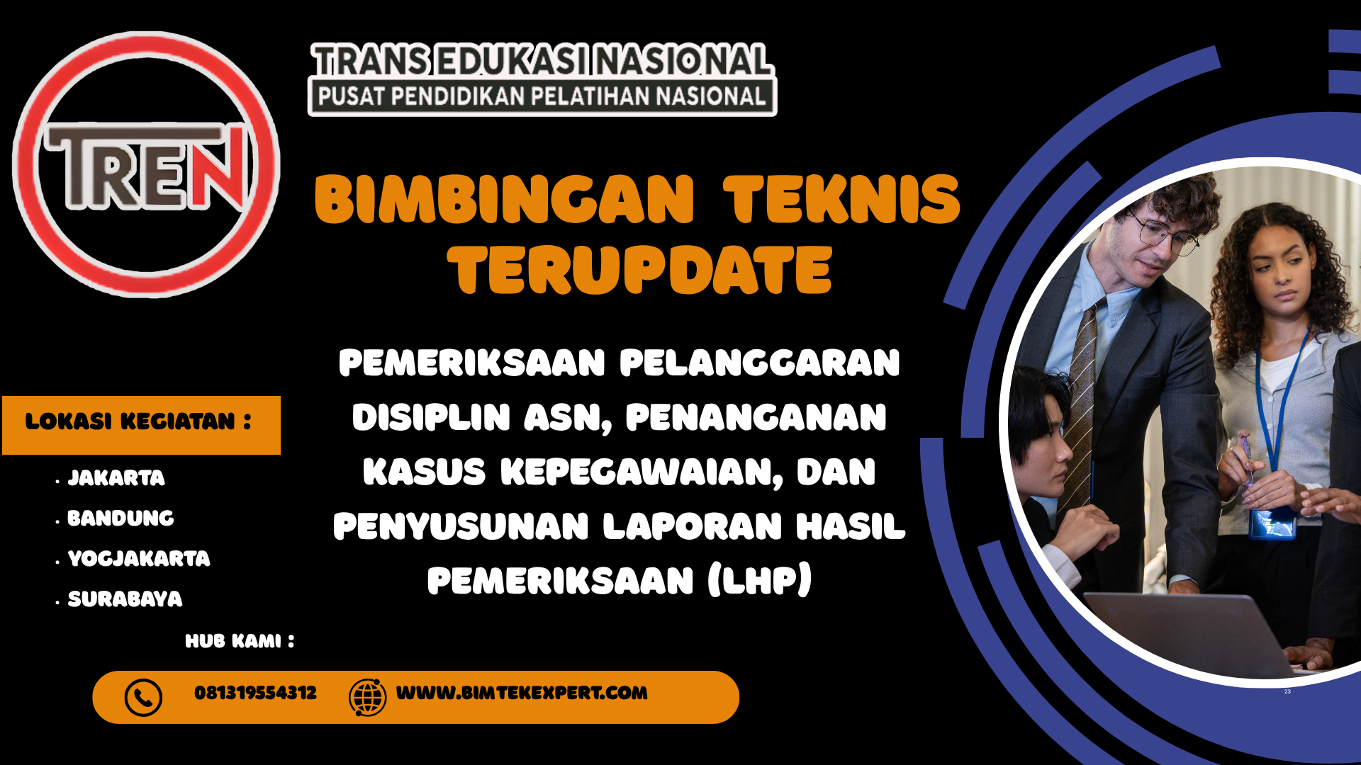 BIMTEK TEKNIK PEMERIKSAAN PELANGGARAN DISIPLIN ASN, PENANGANAN KASUS KEPEGAWAIAN, DAN PENYUSUNAN LAPORAN HASIL PEMERIKSAAN (LHP)